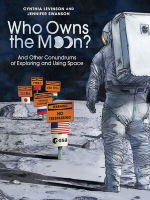 Who Owns the Moon? and Other Conundrums of Exploring and Using Space - ebook